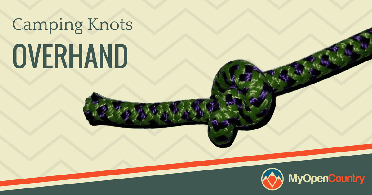 12 Essential Camping Knots (With Pictures!) My Open Country
